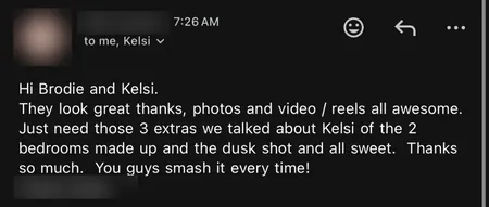Email from an agent: They look great thanks, photos and video and reels all awesome. You guys smash it every time